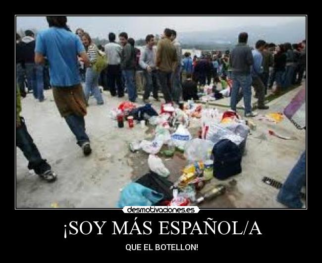 ¡SOY MÁS ESPAÑOL/A - QUE EL BOTELLON!