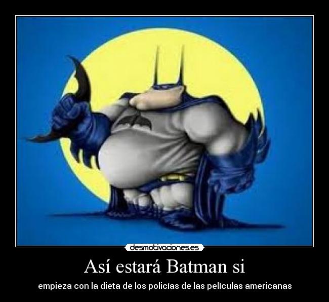 Así estará Batman si - 