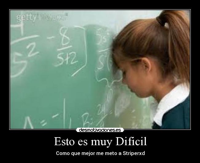 Esto es muy Dificil - 