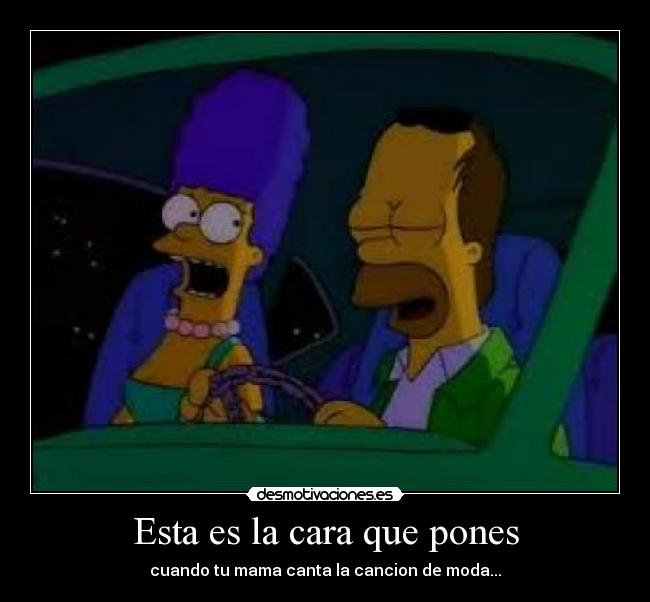 Esta es la cara que pones -