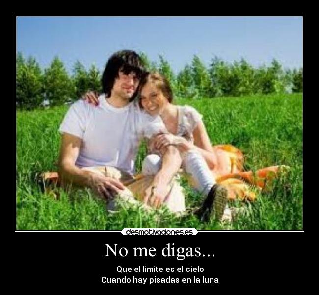 No me digas... -