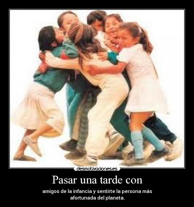 carteles amigos infancia desmotivaciones