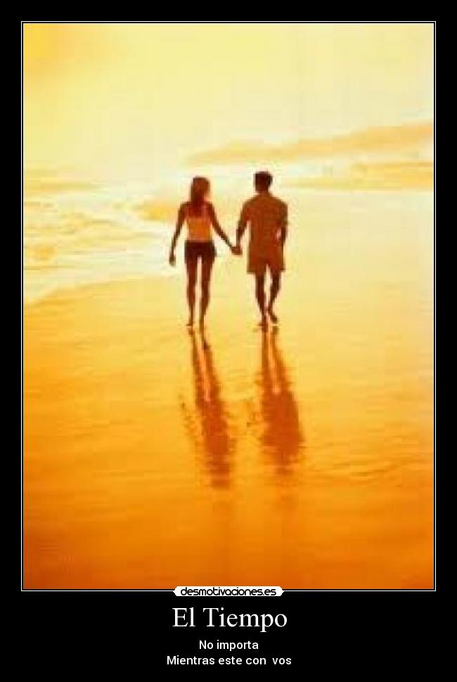 El Tiempo - No importa
Mientras este con vos