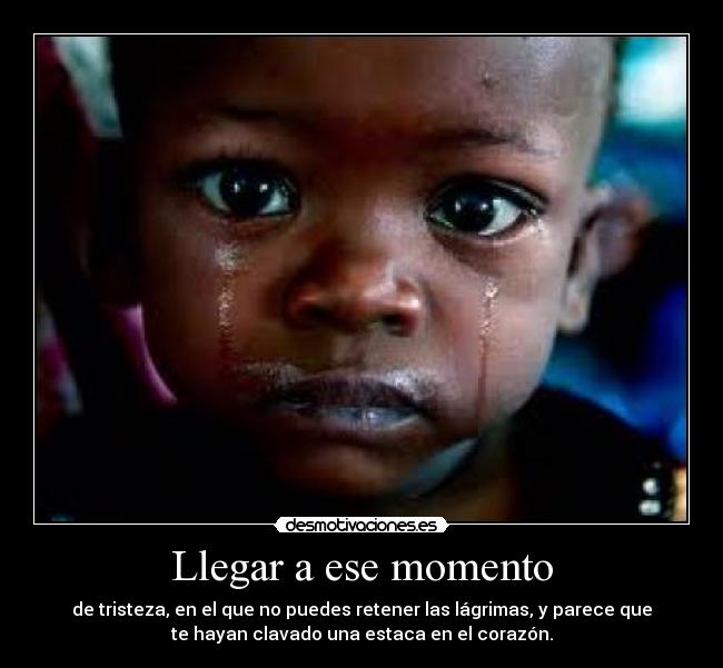 Llegar a ese momento -