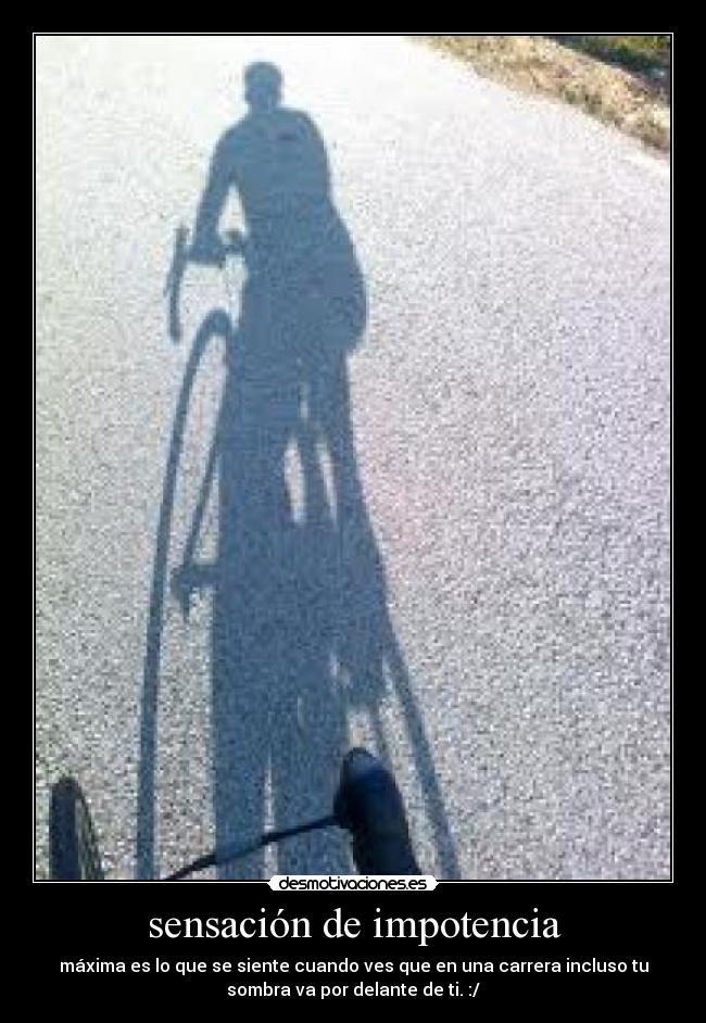 carteles sensacion impotencia maxima desmotivaciones