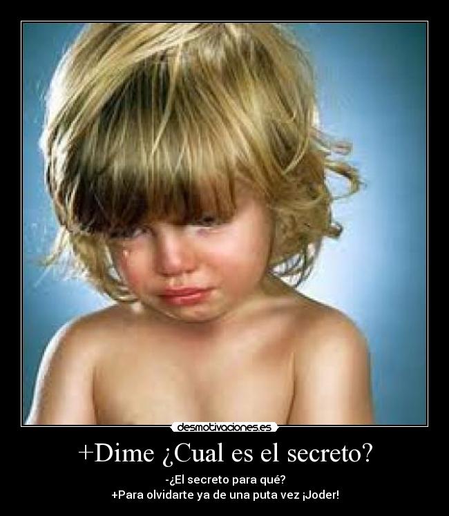 +Dime ¿Cual es el secreto? - 