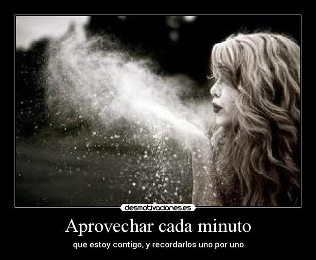 carteles cada segundo que miro tus ojos escapa mundo desmotivaciones