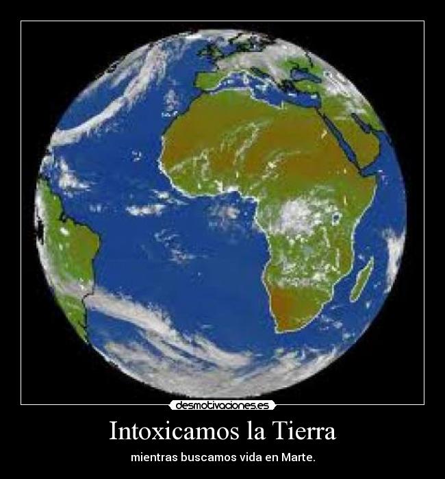 Intoxicamos la Tierra -