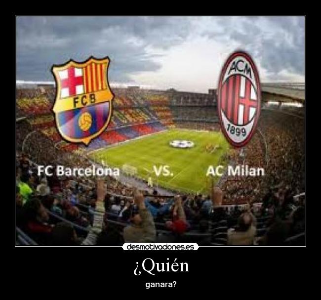 ¿Quién - ganara?