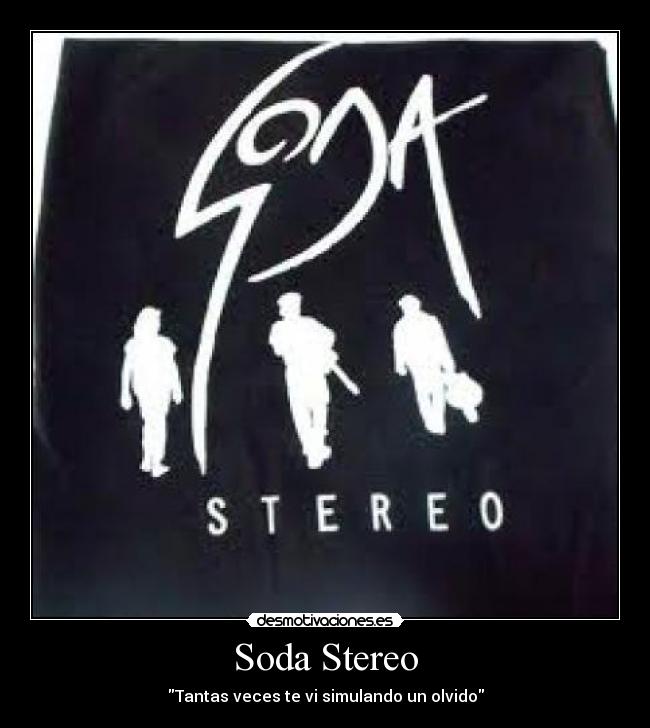 Soda Stereo - Tantas veces te vi simulando un olvido