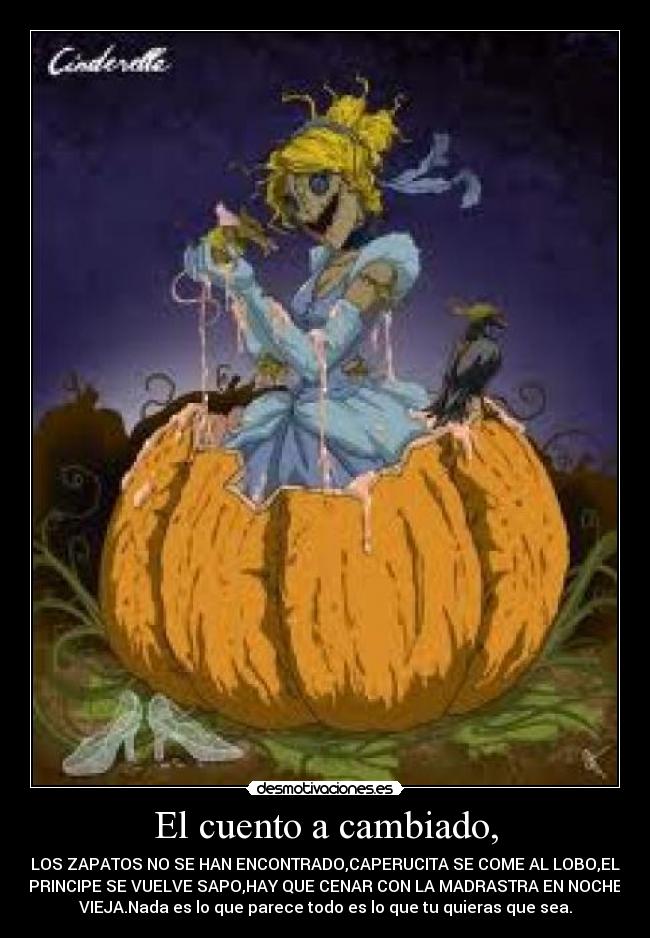 El cuento a cambiado, - 