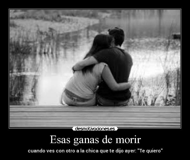 Esas ganas de morir -