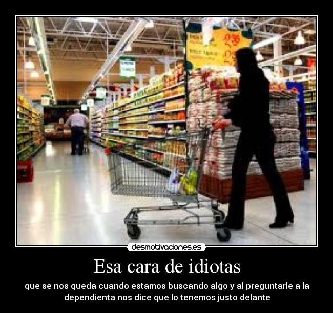 Esa cara de idiotas - 