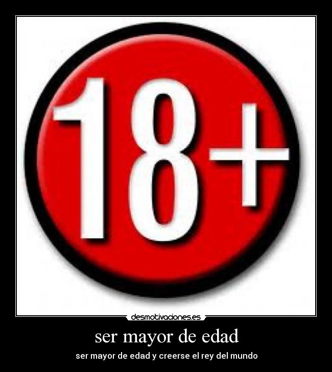 ser mayor de edad - 