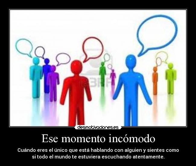 carteles incomodo hablar amigos atencion desmotivaciones
