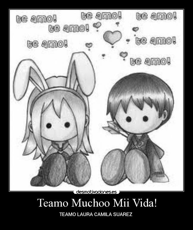 Teamo Muchoo Mii Vida! -