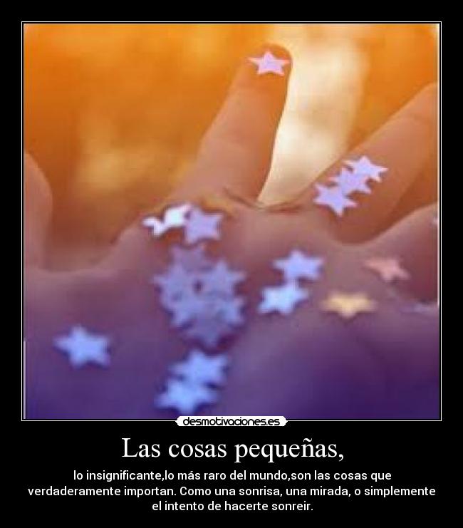 Las cosas pequeñas, - 