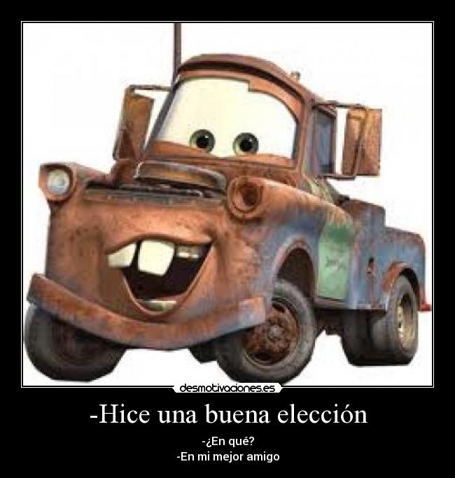 -Hice una buena elección -