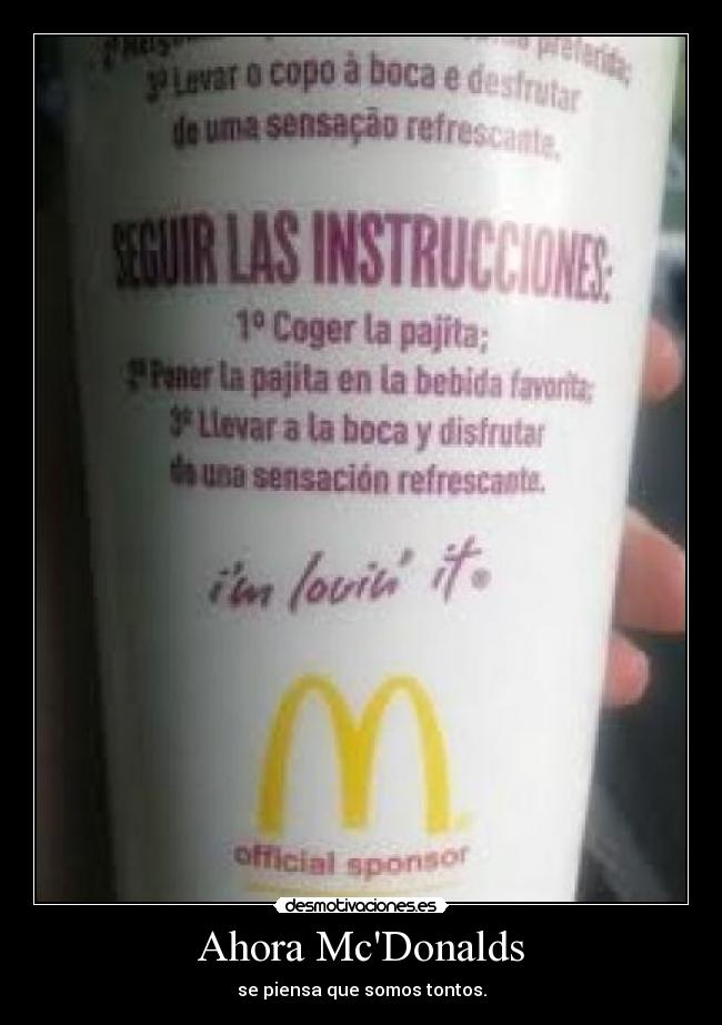 Ahora McDonalds - se piensa que somos tontos.