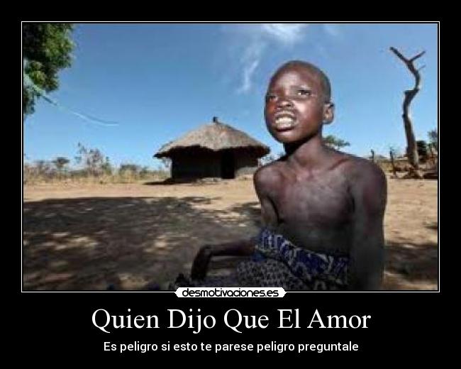 Quien Dijo Que El Amor - 