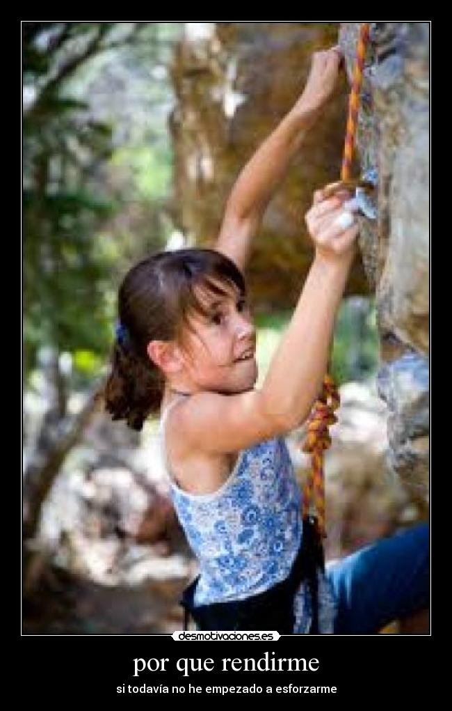 por que rendirme - si todavía no he empezado a esforzarme
