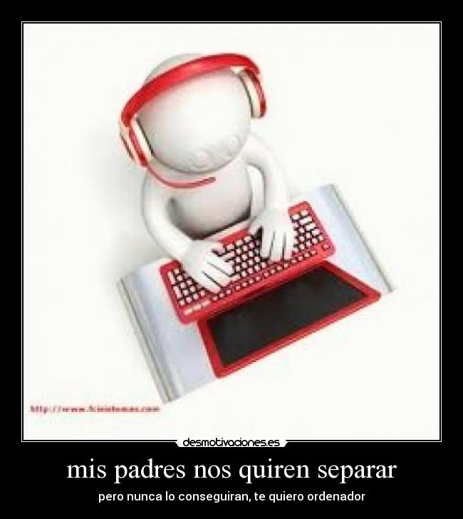 mis padres nos quiren separar - 