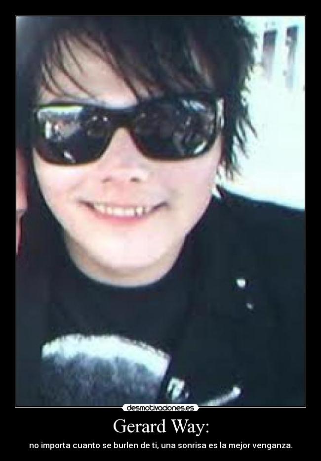 Gerard Way: -