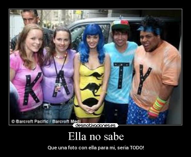 Ella no sabe - Que una foto con ella para mi, seria TODO!
