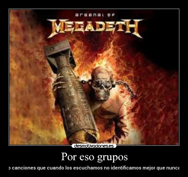 Por eso grupos - o canciones que cuando los escuchamos no identificamos mejor que nunca