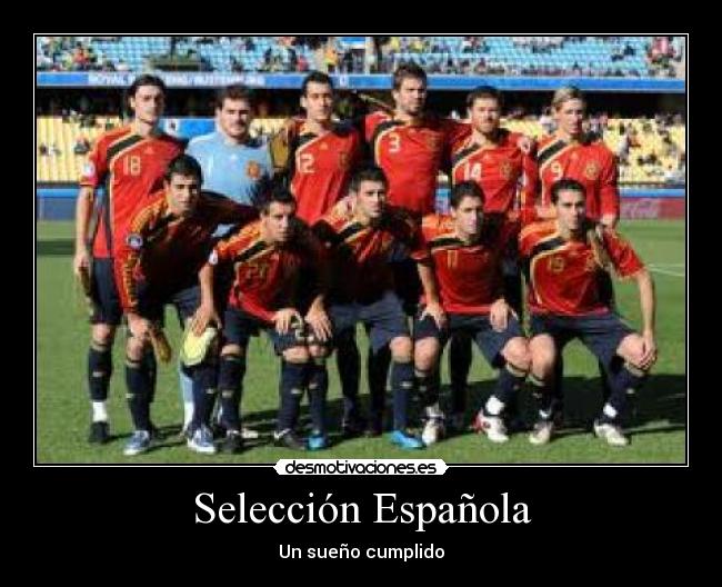 Selección Española - Un sueño cumplido