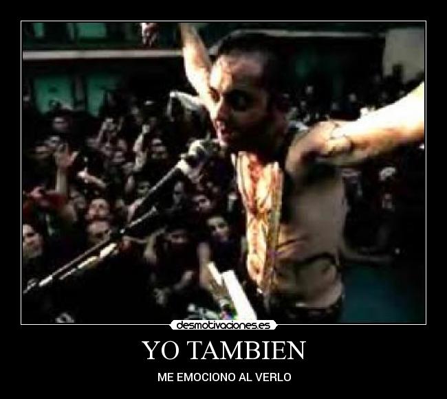 YO TAMBIEN - ME EMOCIONO AL VERLO