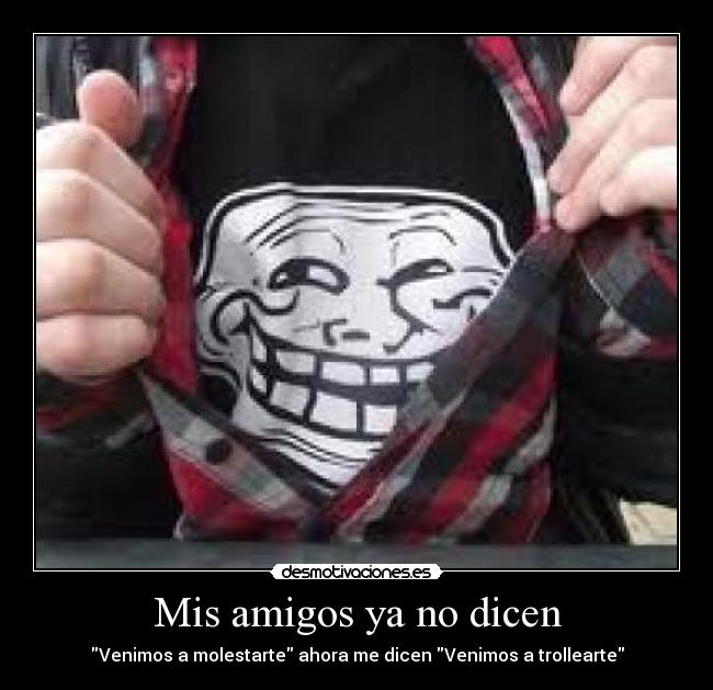 Mis amigos ya no dicen -