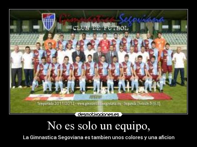 No es solo un equipo, - La Gimnastica Segoviana es tambien unos colores y una aficion