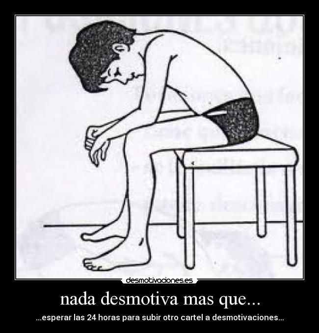 nada desmotiva mas que... -