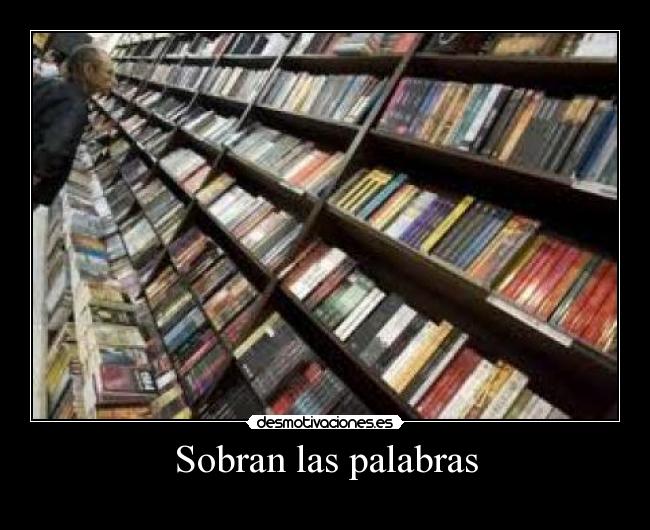 Sobran las palabras -