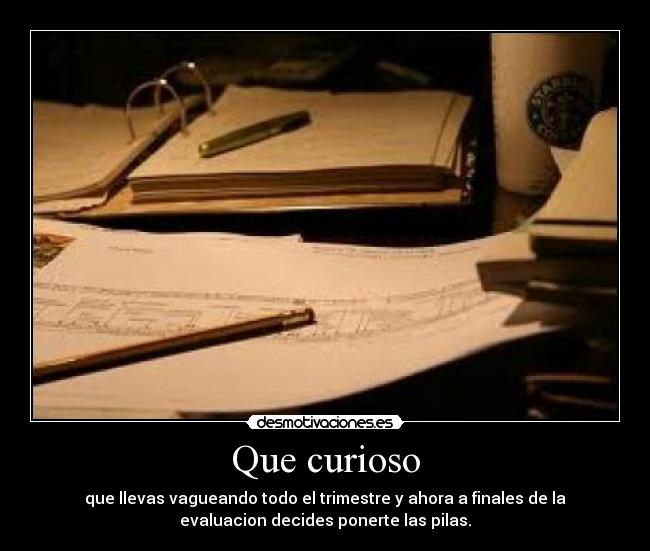 Que curioso -