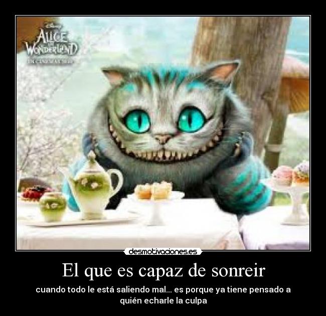 El que es capaz de sonreir -