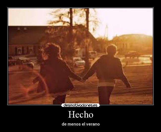 Hecho - de menos el verano