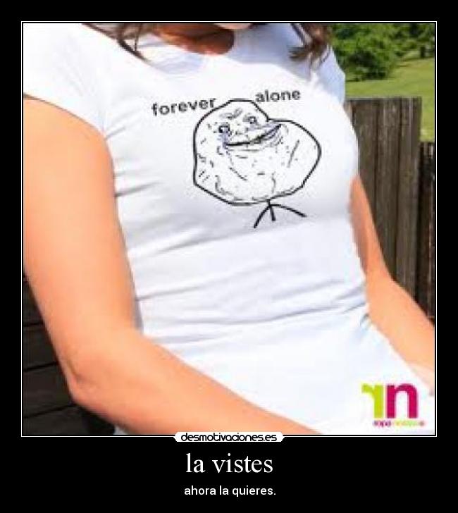 la vistes - ahora la quieres.