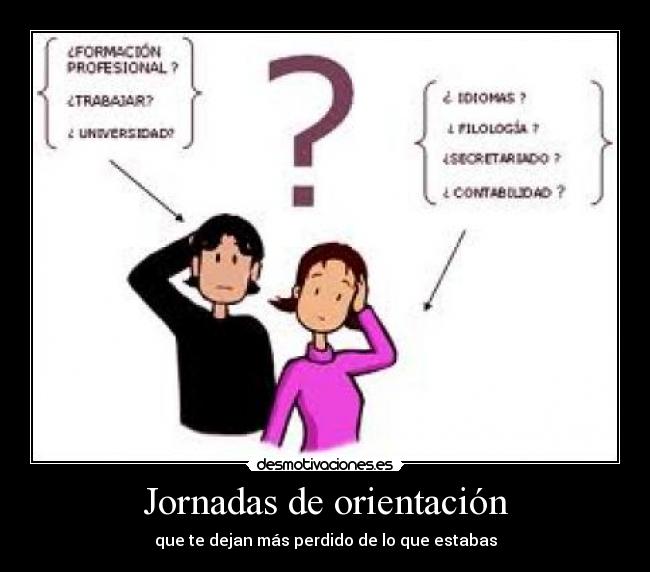 Jornadas de orientación - que te dejan más perdido de lo que estabas