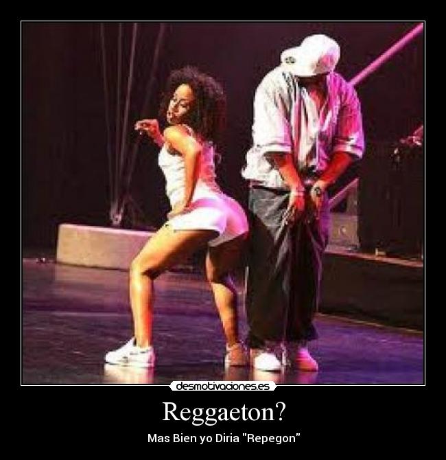 Reggaeton? -