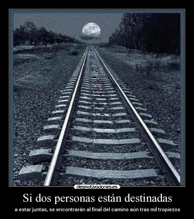 Si dos personas están destinadas -