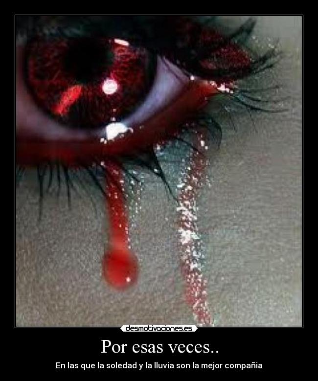 Por esas veces.. - En las que la soledad y la lluvia son la mejor compañia
