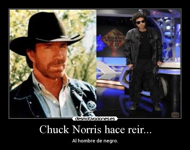 Chuck Norris hace reir... - 