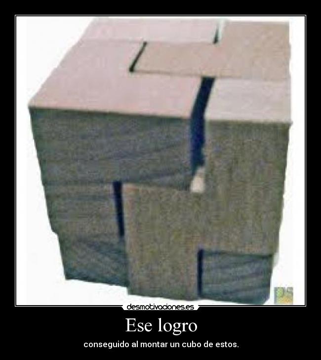 Ese logro - conseguido al montar un cubo de estos.