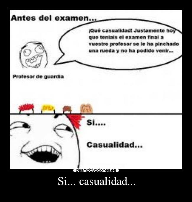 Si... casualidad... -