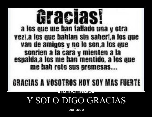 Y SOLO DIGO GRACIAS -