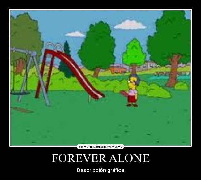 FOREVER ALONE - 
