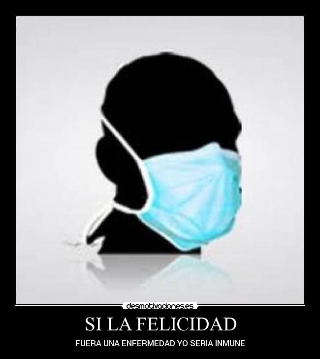 SI LA FELICIDAD -