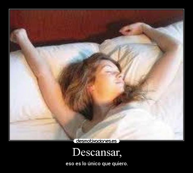 Descansar, - 